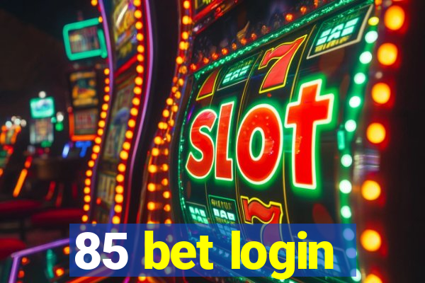 85 bet login